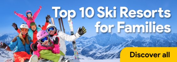 Top 10 Ski Resorts for families
