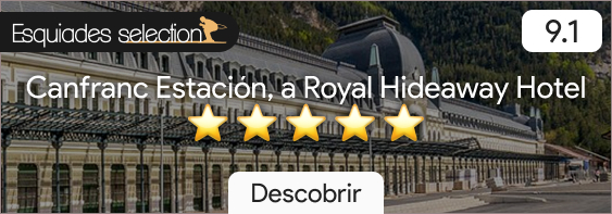 Canfranc Estación, a Royal Hideaway Hotel 5*